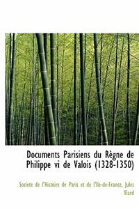 Documents Parisiens Du R Gne de Philippe VI de Valois (1328-1350)