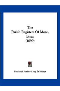 The Parish Registers Of Moze, Essex (1899)