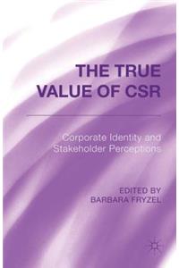 The True Value of CSR