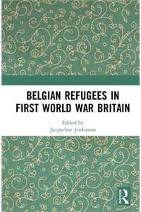 Belgian Refugees in First World War Britain