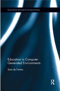 Education in Computer Generated Environments