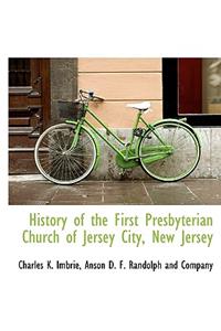 History of the First Presbyterian Church of Jersey City, New Jersey