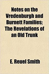 Notes on the Vredenburgh and Burnett Families; The Revelations of an Old Trunk