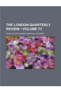 The London Quarterly Review (Volume 73)