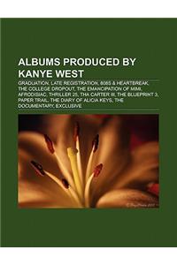 Albums Produced by Kanye West (Music Guide)