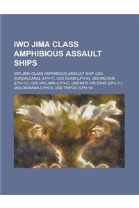 Iwo Jima Class Amphibious Assault Ships