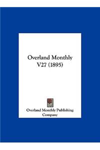 Overland Monthly V27 (1895)