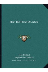 Mars the Planet of Action