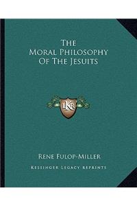 The Moral Philosophy Of The Jesuits