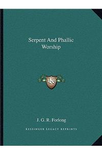 Serpent and Phallic Worship