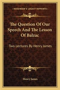 The Question Of Our Speech And The Lesson Of Balzac