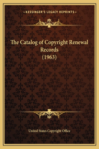 Catalog of Copyright Renewal Records (1963)