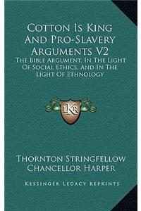 Cotton Is King And Pro-Slavery Arguments V2