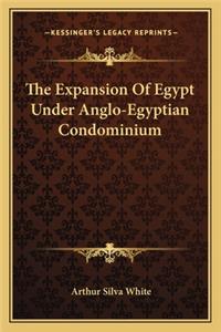 The Expansion Of Egypt Under Anglo-Egyptian Condominium