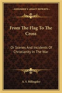 From the Flag to the Cross