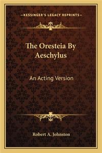 Oresteia by Aeschylus