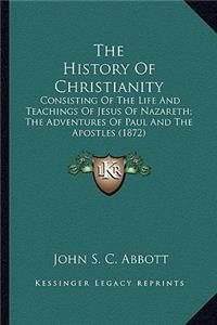 History of Christianity the History of Christianity