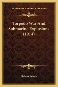 Torpedo War and Submarine Explosions (1914)