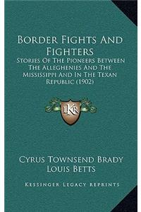 Border Fights and Fighters