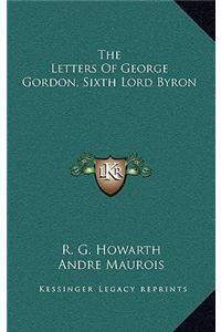 The Letters Of George Gordon, Sixth Lord Byron