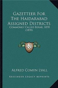 Gazetteer for the Haidarabad Assigned Districts