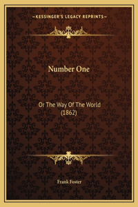 Number One: Or the Way of the World (1862)