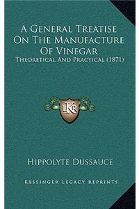 A General Treatise on the Manufacture of Vinegar