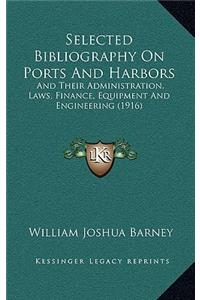 Selected Bibliography On Ports And Harbors