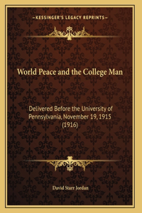 World Peace and the College Man