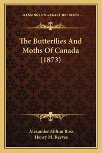 Butterflies and Moths of Canada (1873)