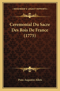 Ceremonial Du Sacre Des Rois De France (1775)