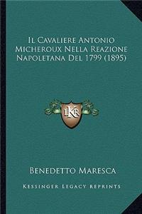 Il Cavaliere Antonio Micheroux Nella Reazione Napoletana Del 1799 (1895)