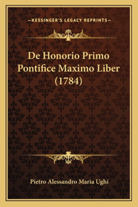 De Honorio Primo Pontifice Maximo Liber (1784)