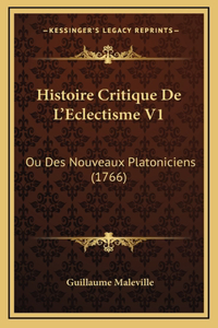 Histoire Critique De L'Eclectisme V1
