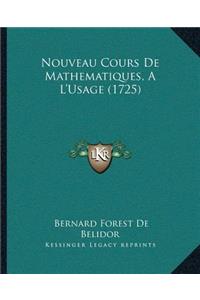 Nouveau Cours De Mathematiques, A L'Usage (1725)