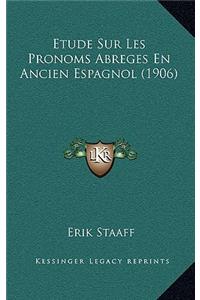 Etude Sur Les Pronoms Abreges En Ancien Espagnol (1906)