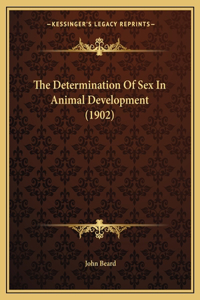 Determination Of Sex In Animal Development (1902)