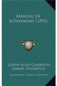 Manual Of Astronomy (1855)