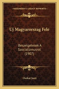 Uj Magyarorszag Fele