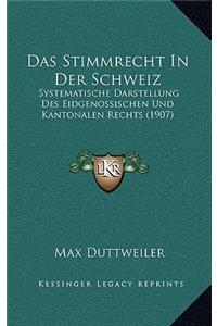 Das Stimmrecht In Der Schweiz