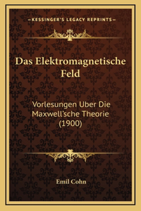 Das Elektromagnetische Feld