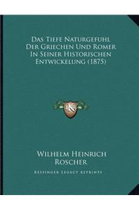Das Tiefe Naturgefuhl Der Griechen Und Romer In Seiner Historischen Entwickelung (1875)