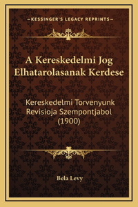 A Kereskedelmi Jog Elhatarolasanak Kerdese