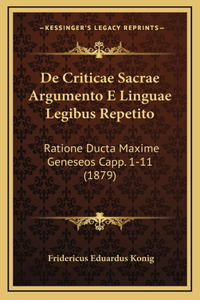 De Criticae Sacrae Argumento E Linguae Legibus Repetito