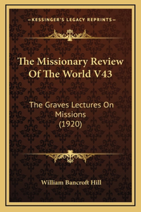 The Missionary Review Of The World V43
