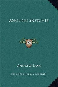Angling Sketches