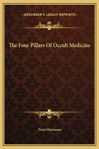 The Four Pillars Of Occult Medicine