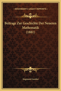 Beitrage Zur Geschichte Der Neueren Mathematik (1881)