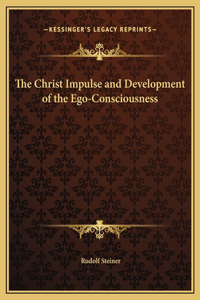 The Christ Impulse and Development of the Ego-Consciousness