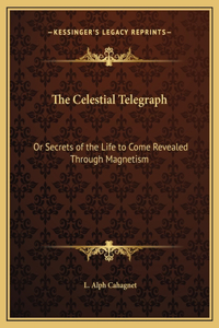 The Celestial Telegraph